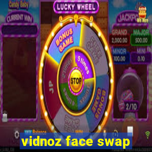 vidnoz face swap